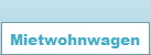 Mietwohnwagen